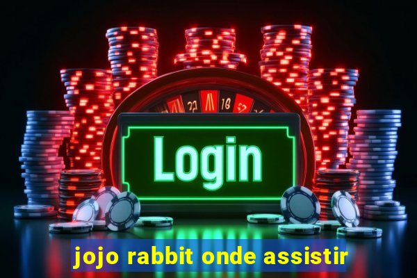 jojo rabbit onde assistir